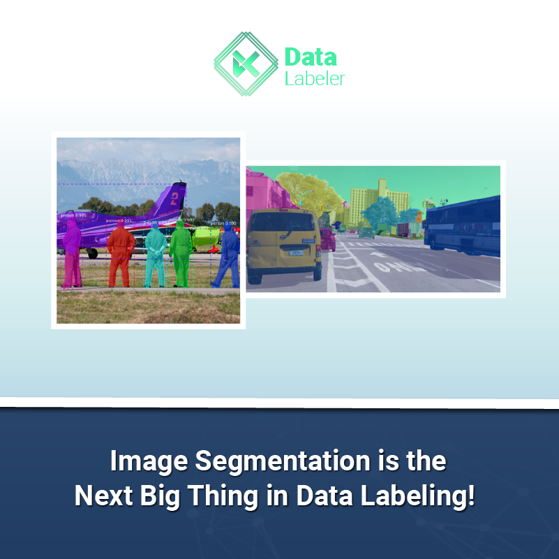 Image Segmentation is the Next Big Thing in DataLabeling! Here’s why